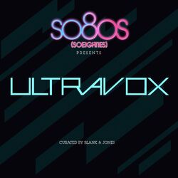 So80s Presents Ultravox (Curated by Blank & Jones)