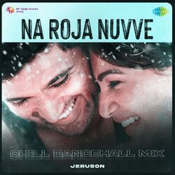 Cover of Na Roja Nuvve (Chill Dancehall Mix)