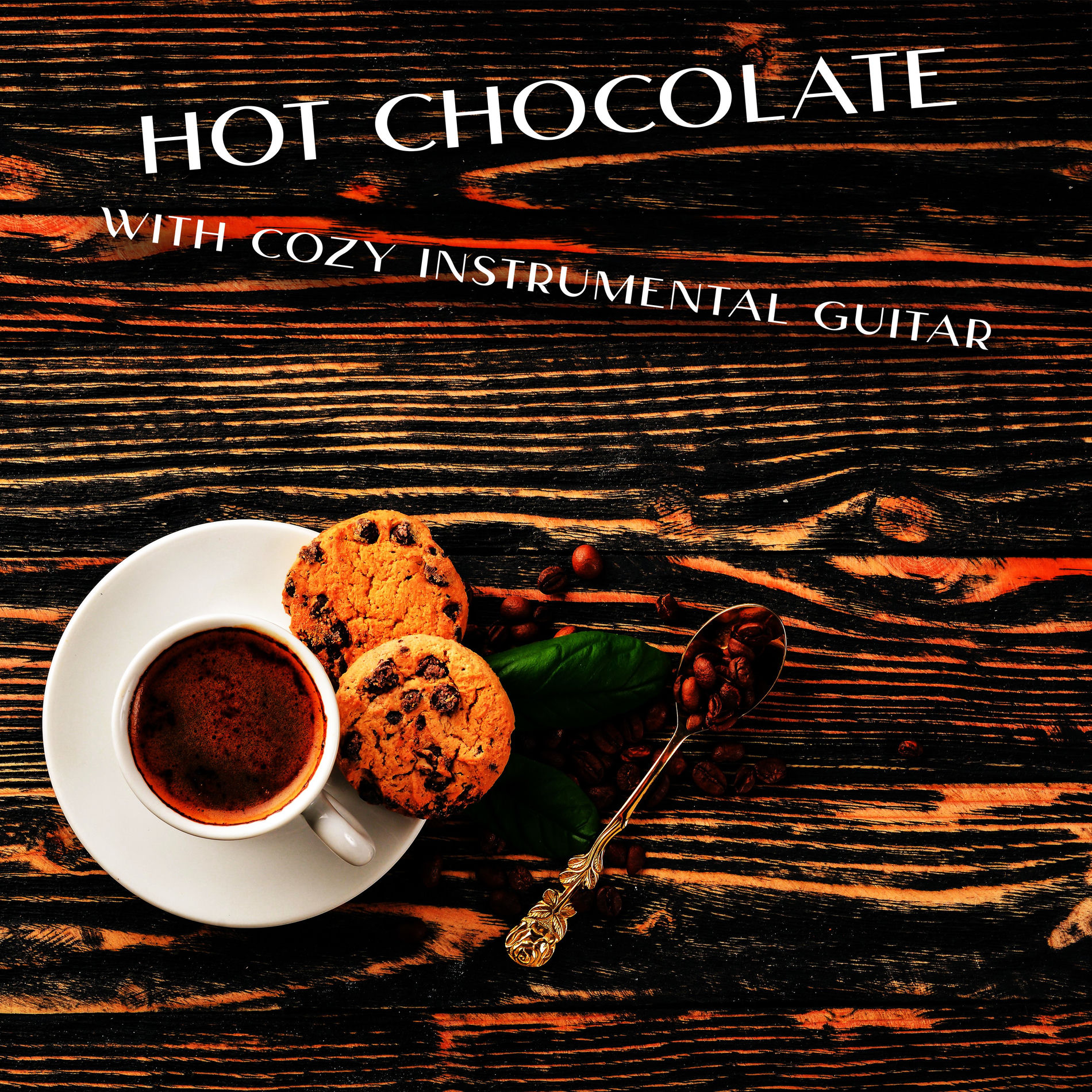 Album cover of Hot Chocolate with Cozy Instrumental Guitar