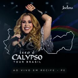 Cover of Isso É Calypso Tour Brasil (Ao Vivo em Recife - PE) EP1