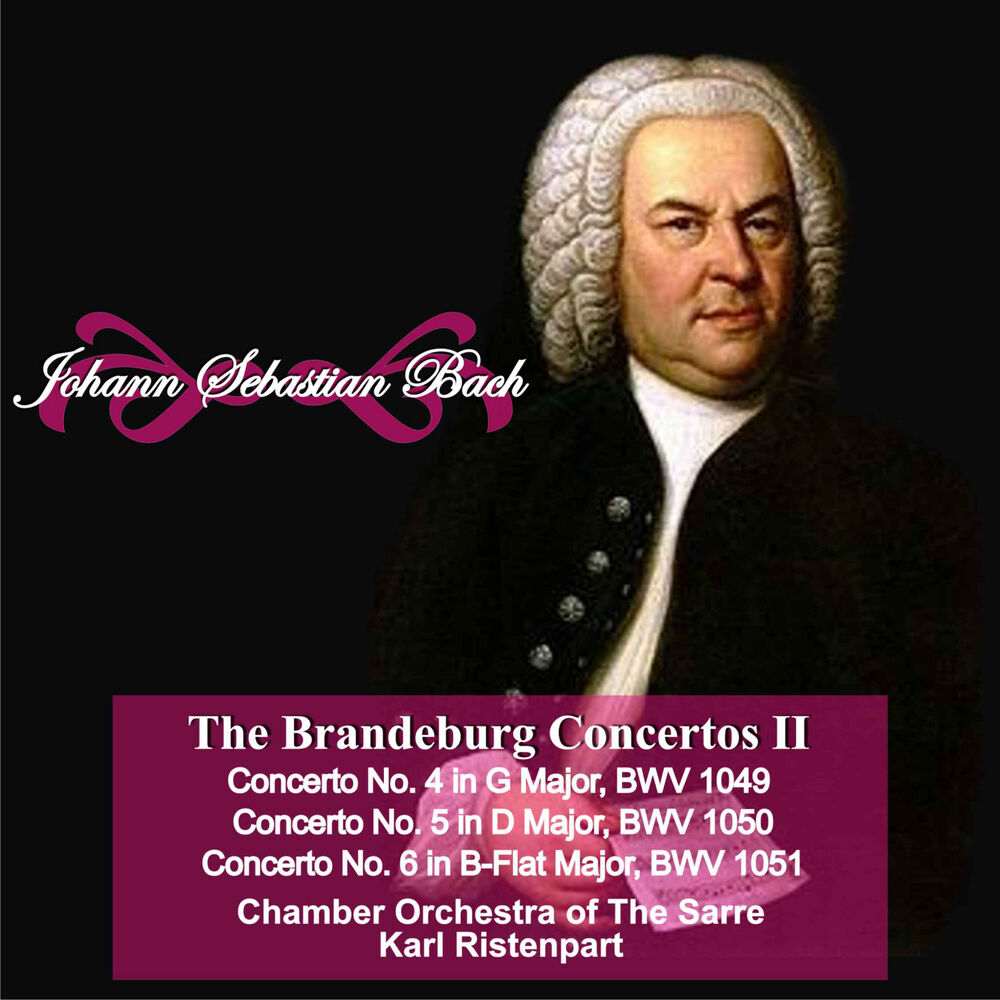 Picture of Johann Sebastian Bach: "The Brandeburgo Concertos II" Concerto No. 4 in G Major, BWV 1049 - Concerto No. 5 in D Major, BWV 1050 - 