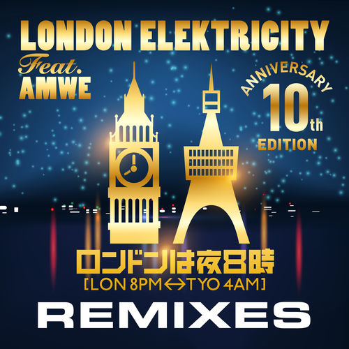 [LON 8PM - TYO 4AM] REMIXES -10th Anniversary Edition- artwork