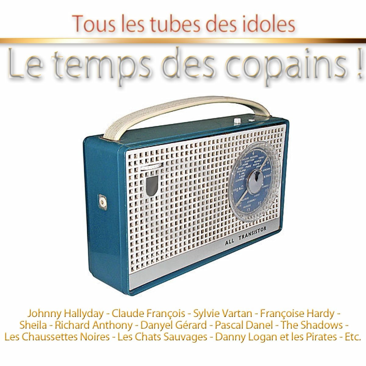 Album cover of Le temps des copains ! (Tous les tubes des idoles - 50 hits)