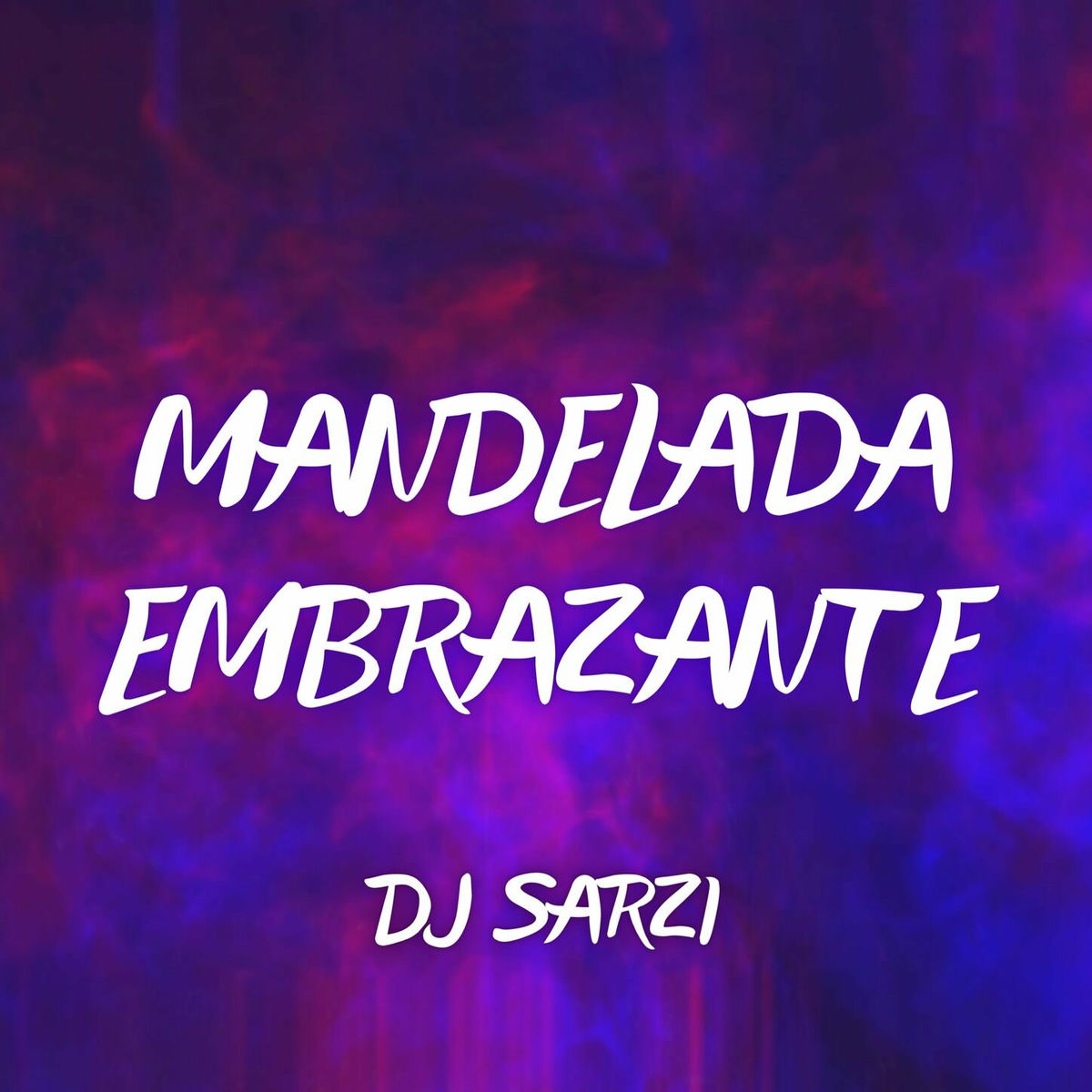 Album cover of MANDELADA EMBRAZANTE