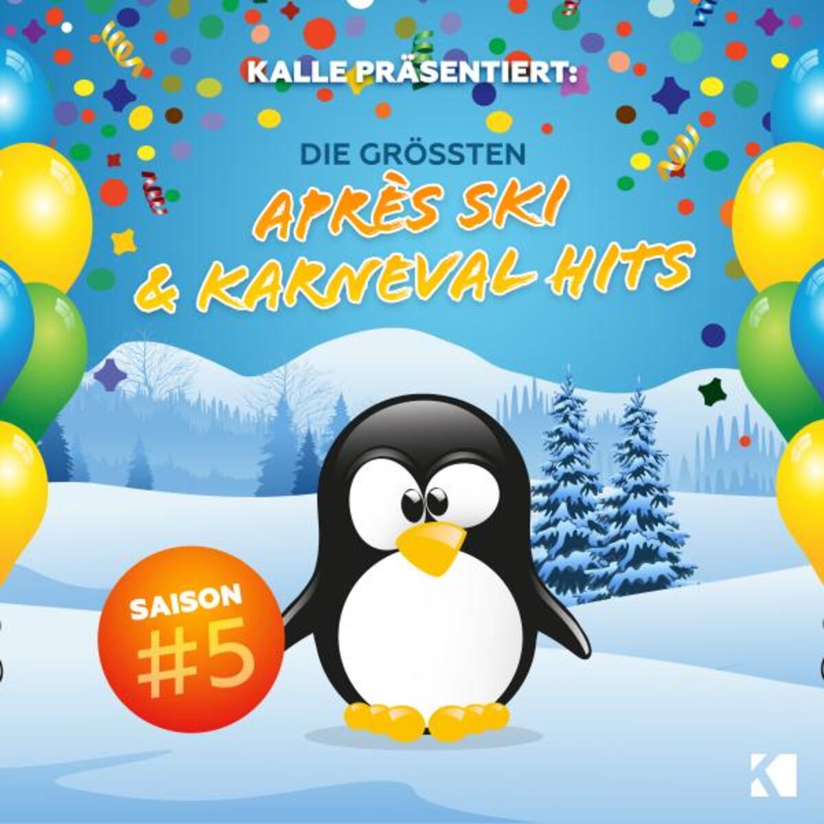 Album cover of Kalle Präsentiert: Die Grössten Après Ski & Karneval Hits; Saison#5