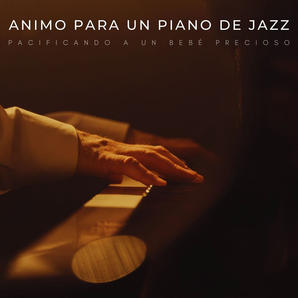 Picture of Animo Para Un Piano De Jazz: Pacificando A Un Bebé Precioso