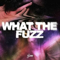 Cover of What The Fuzz
