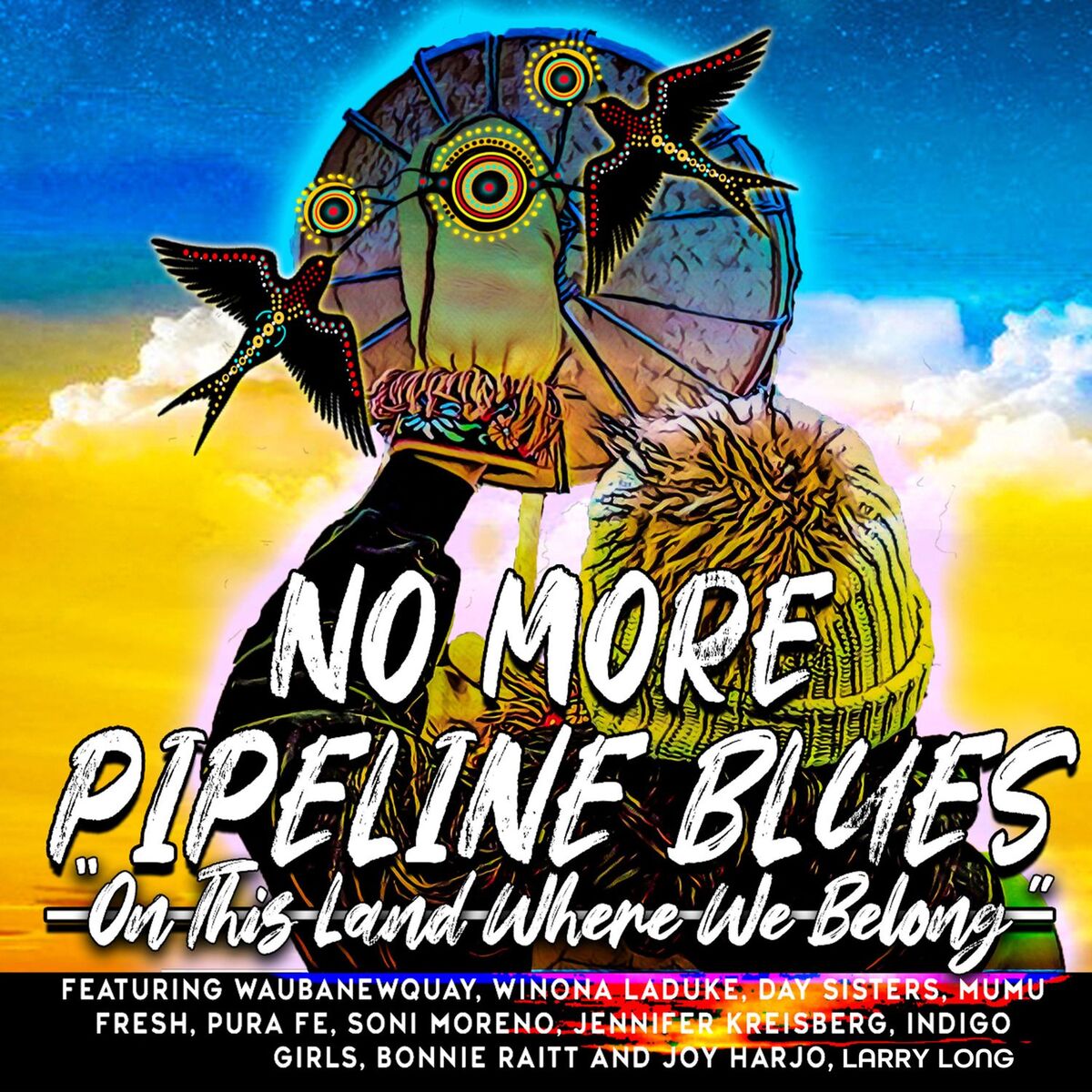 Album cover of No More Pipeline Blues (On This Land Where We Belong)