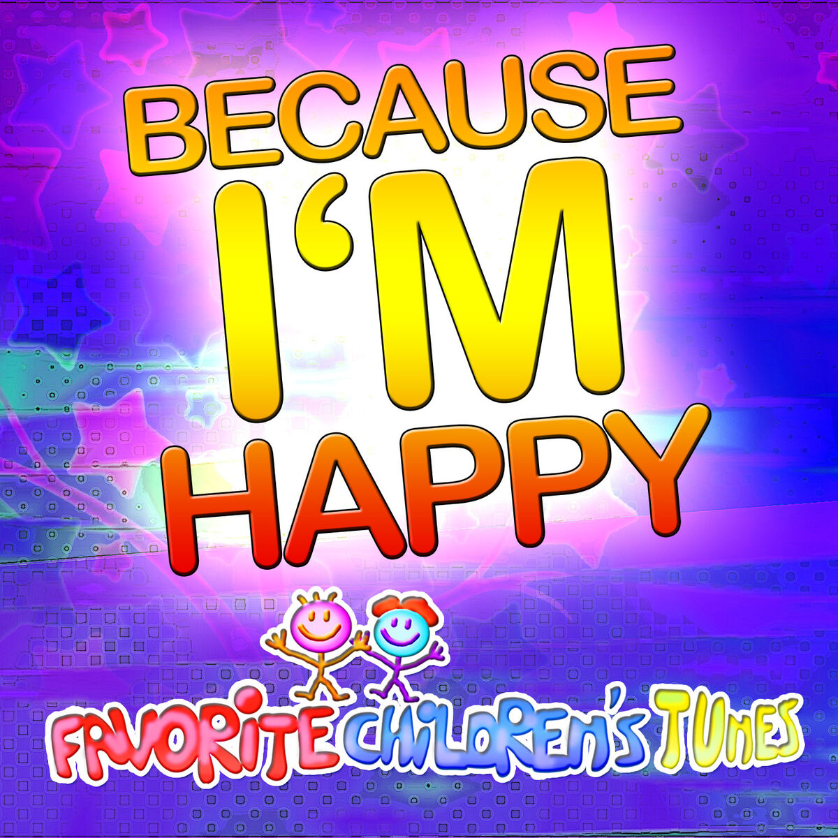 Album cover of Favorite Children's Tunes - Because I'm Happy