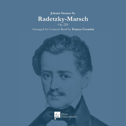 Descargar Radetzky-Marsch, Op. 228 (J. Strauss Sr.) (feat. The Royal Netherlands Army Band 'Johan Willem Friso' & Franco Cesarini) - Franco Cesarini MP3