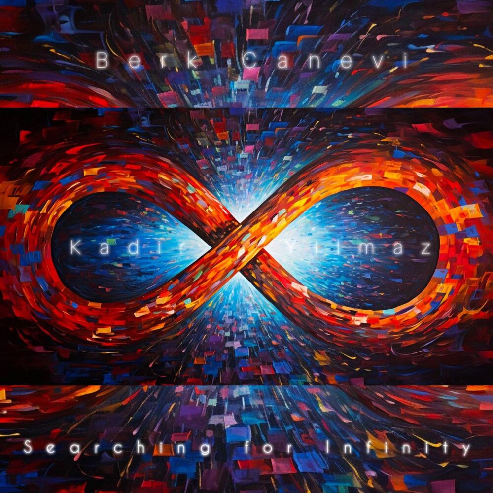 Picture of Searching for Infinity (feat. Kadir Yılmaz)