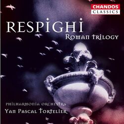 Cover of Respighi: Fontana di Roma, Pini di Roma & Feste Romane