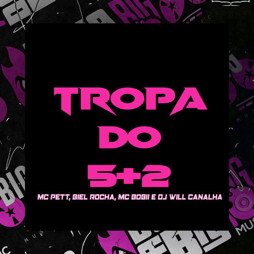 Tropa do 5+2