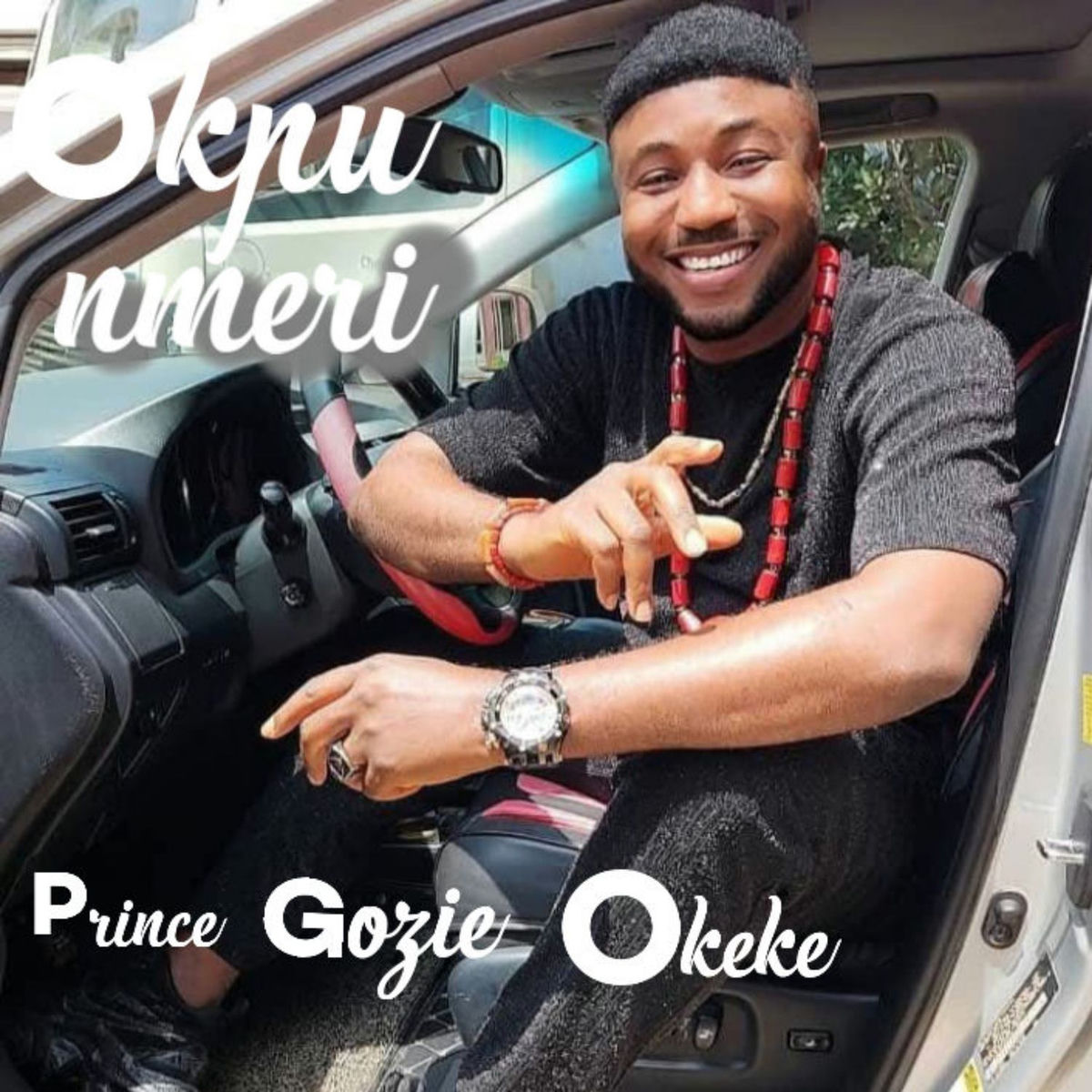 Prince Gozie Okeke - Okpu nmeri | Deezer