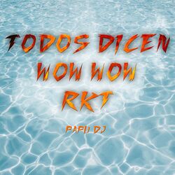 Cover of Todos Dicen Wow Wow Rkt