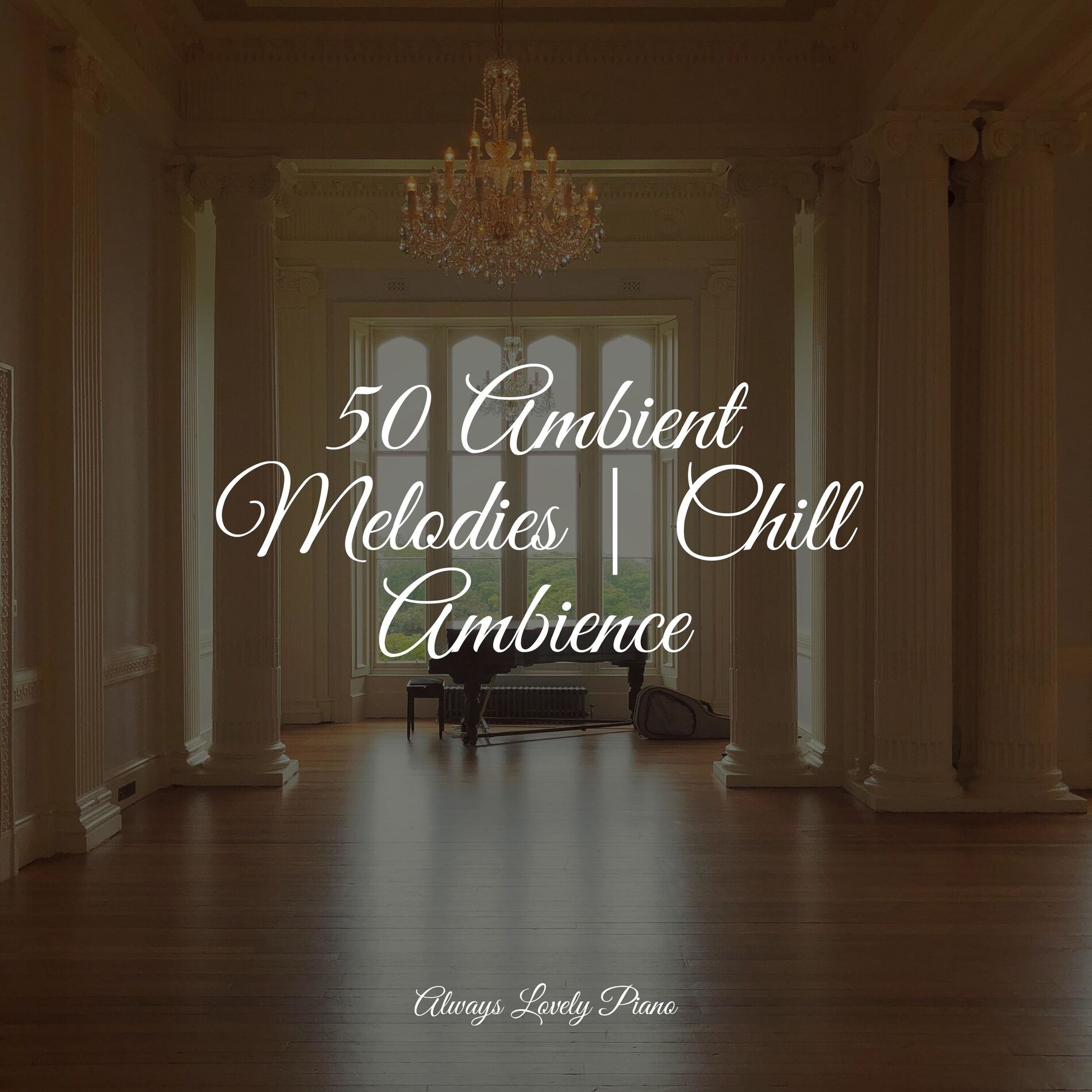 Album cover of 50 Ambient Melodies | Chill Ambience