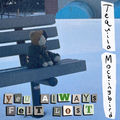 You Always Felt Lost