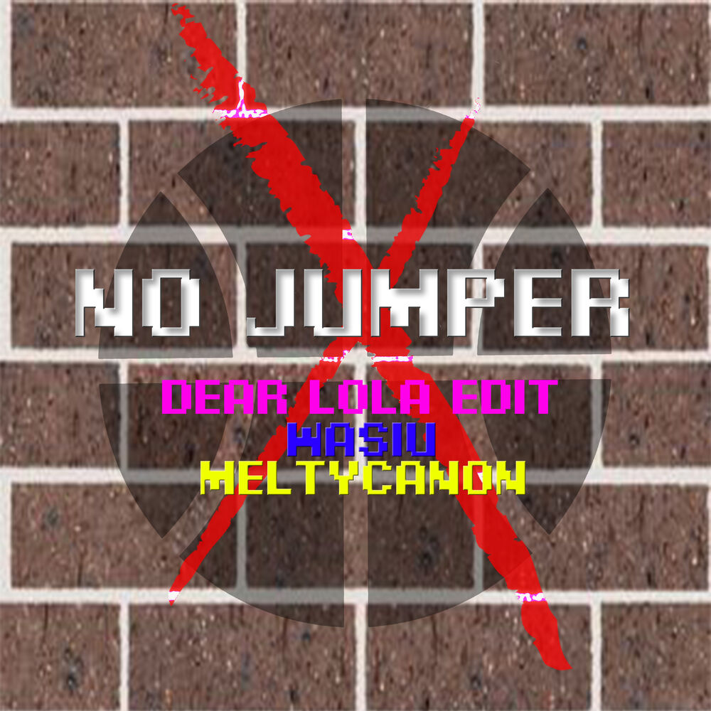 Picture of No Jumper (Dear Lola Edit)