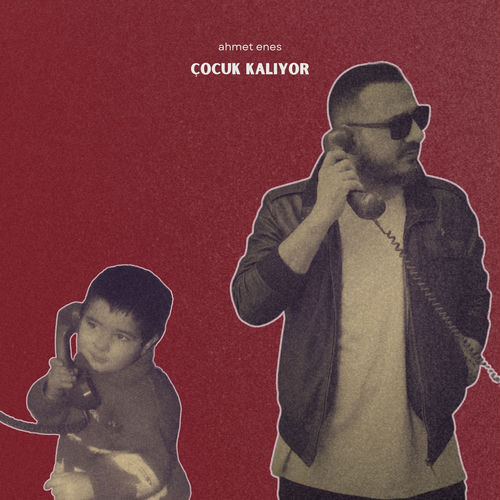 Yeni single: Ahmet Enes - Çocuk Kalıyor