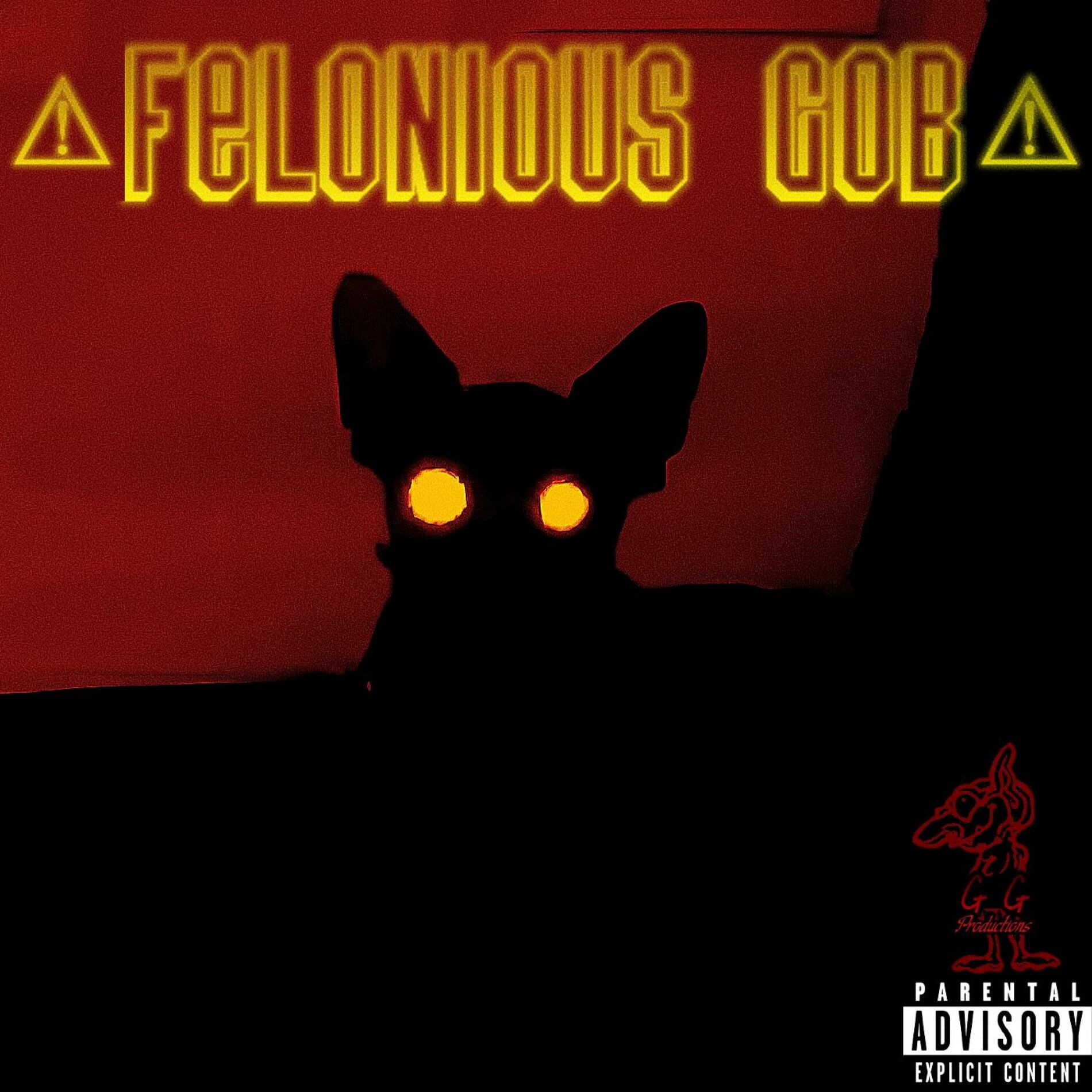 Album cover of ⚠ FELONIOUS GOB ⚠