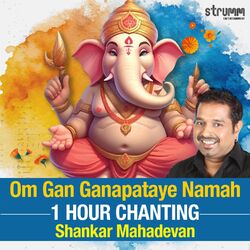 Cover of Om Gan Ganapataye Namah - One Hour Chanting by Shankar Mahadevan