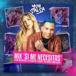 Cover of Mix Si Me Necesitas: Si Me Necesitas, A Pesar del Tiempo, No Sabes Como Duele (En Vivo)