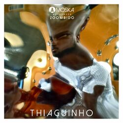 Cover of Moska Apresenta Zoombido: Thiaguinho