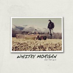 Cover of Whitey Morgan and the 78's