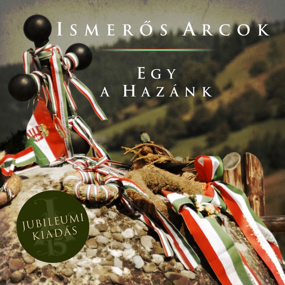 Album cover of Egy A Hazánk (Jubileumi Újrakiadás)