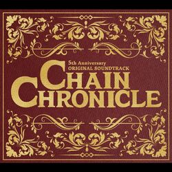 Cover of CHAIN CHRONICLE 5th Anniversary ORIGINAL SOUNDTRACK