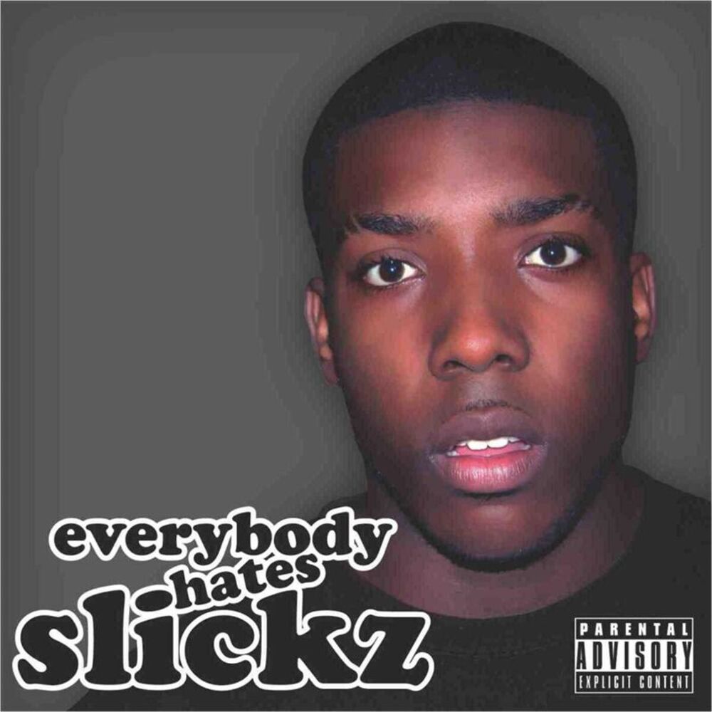 Picture of Everybody Hates Slickz