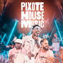 Cover of Pixote House Music (Ao Vivo)