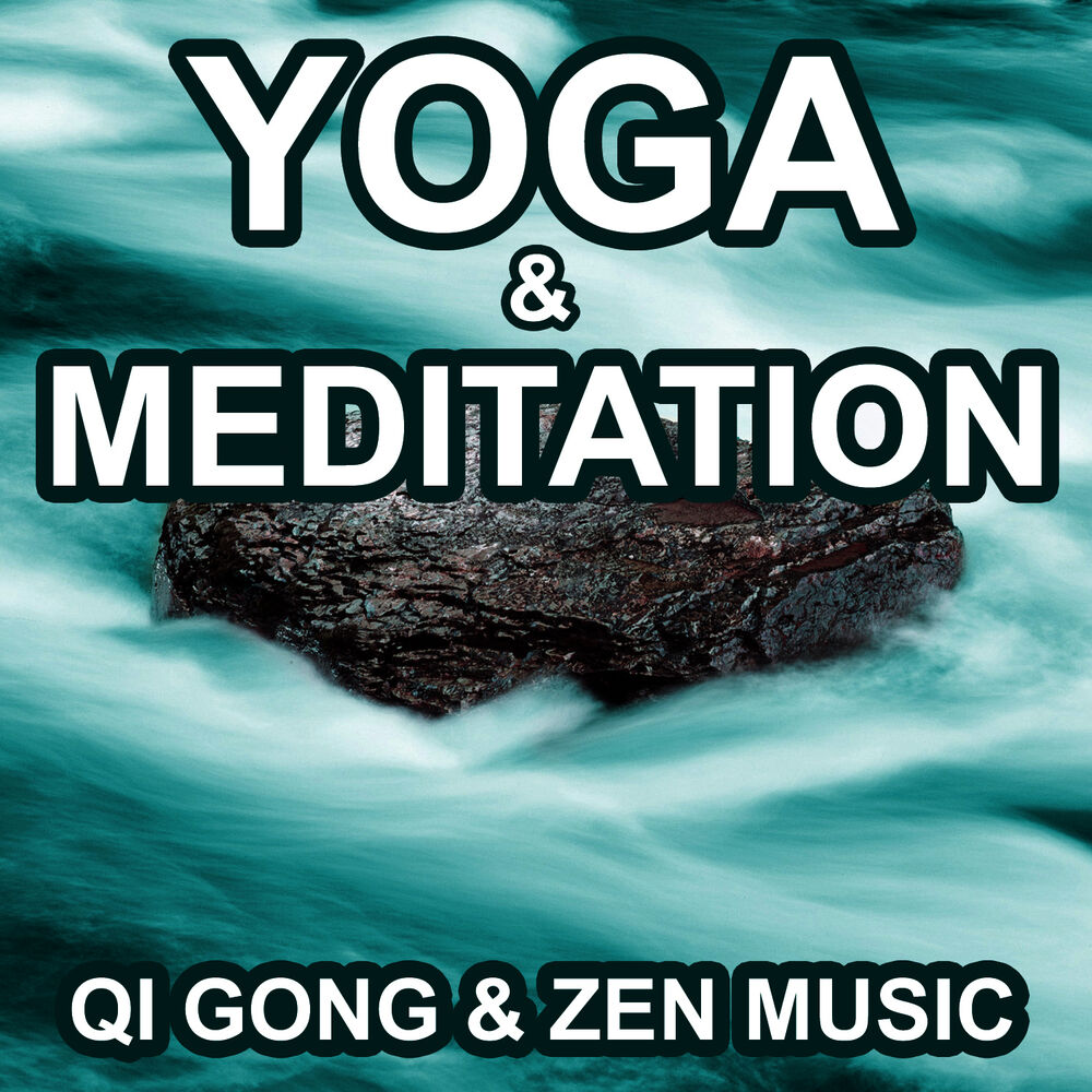 Picture of Yoga and Meditation - Zen Music and Qi Gong (Qi Gong Art and Zen Music / Relaxing Music / Spa Music and Massage)