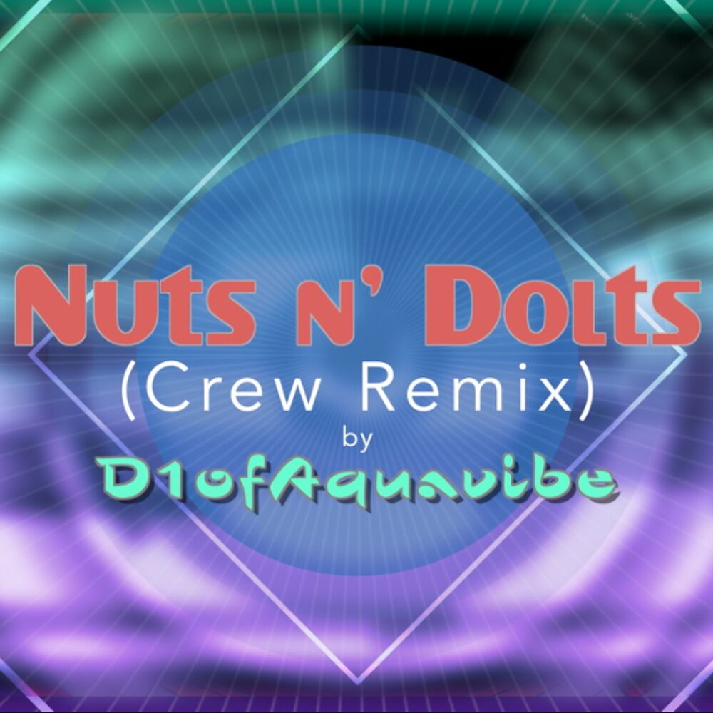 Picture of Nuts n' Dolts (Crew Remix)