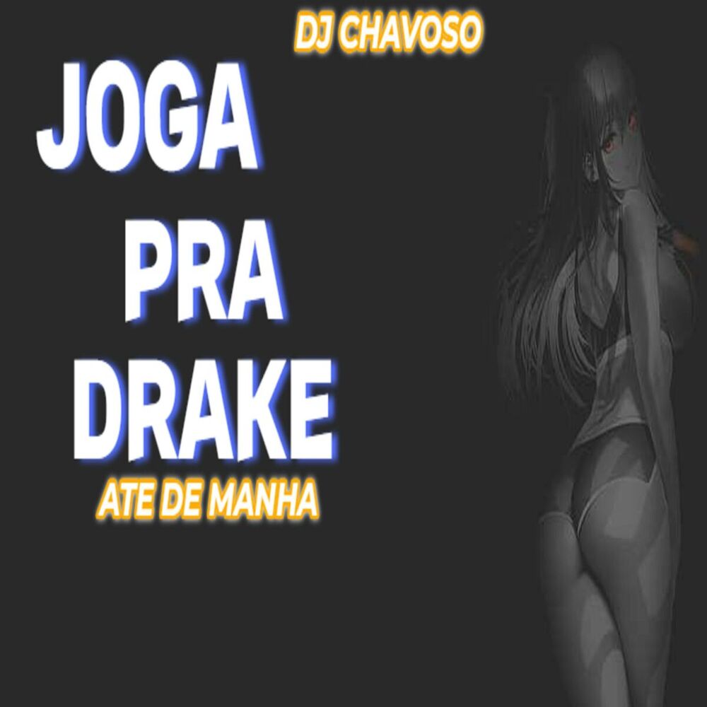 Picture of Joga pra Drake Ate de Manhã