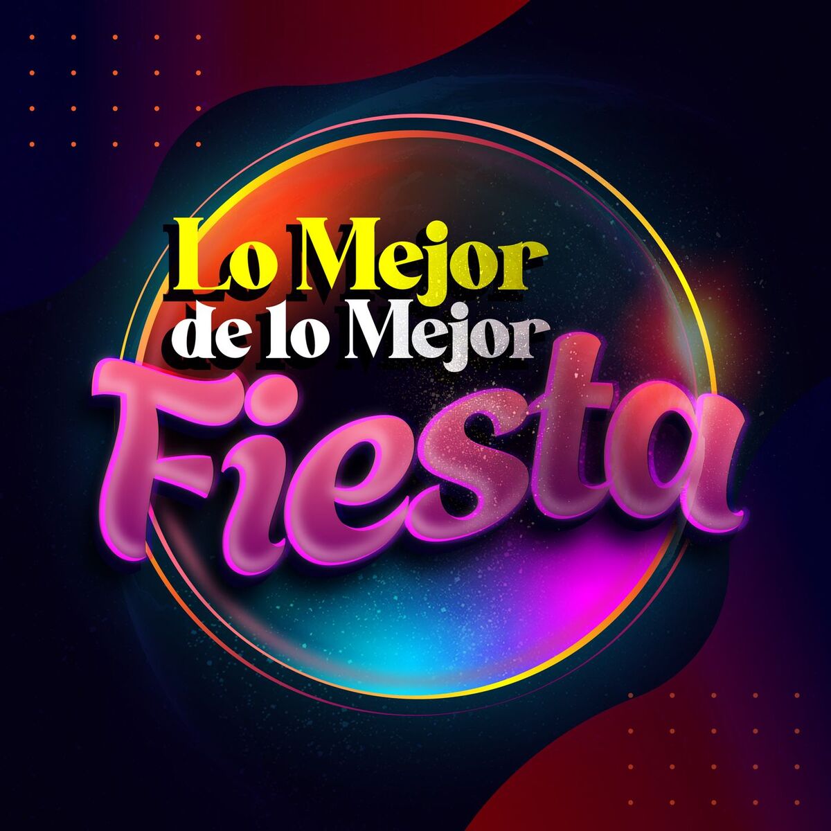 Album cover of Lo Mejor de lo Mejor: Fiesta