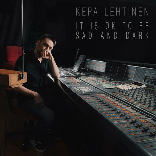 It is ok to be sad and dark by Kepa Lehtinen - 142 BPM