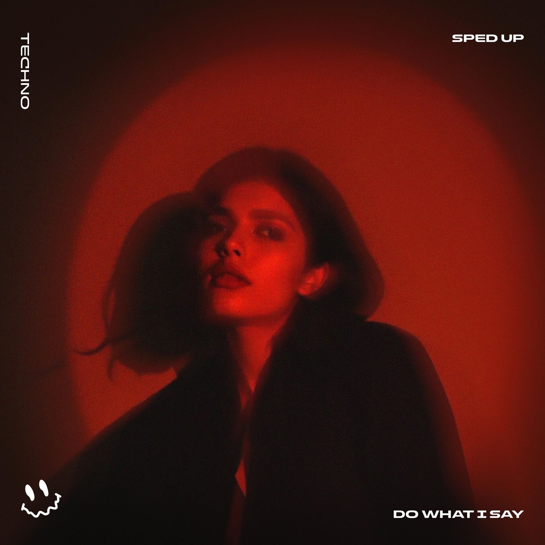 Album cover of DO WHAT I SAY (TECHNO SPED UP)