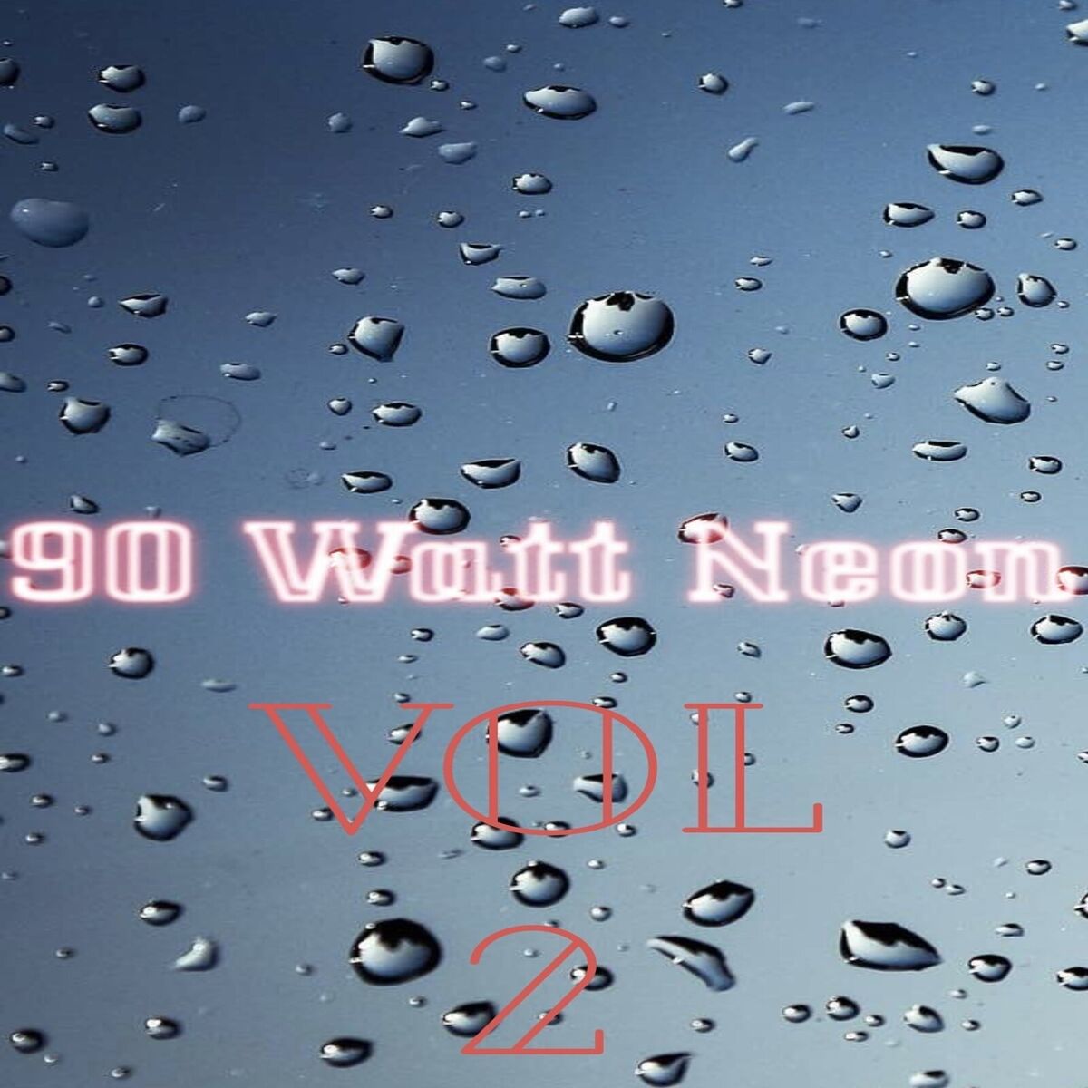Album cover of 90 Watt Neon, Vol. 2