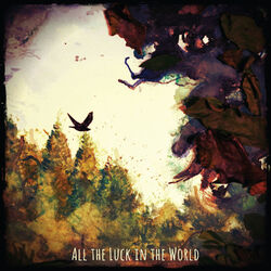 Cover of All the Luck in the World