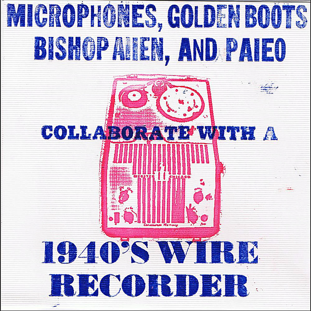 Album cover of Microphones, Golden Boots, Bishop Allen, and Paleo Collaborate With a 1940's Wire Recorder