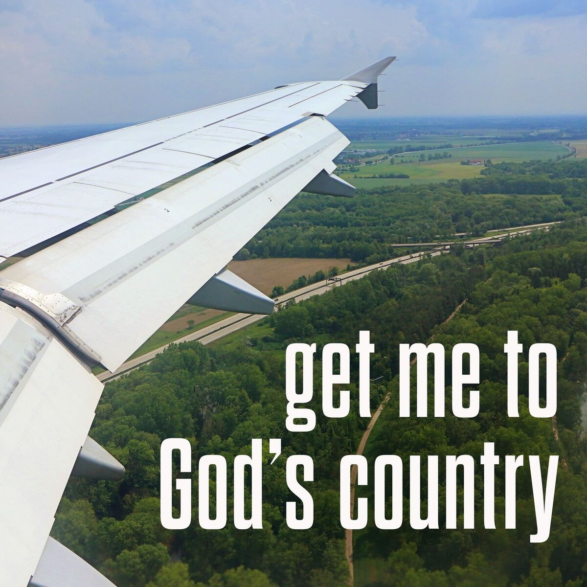 Album cover of get me to God's country