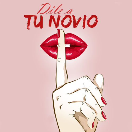 Dile a tu novio (Extended Version)