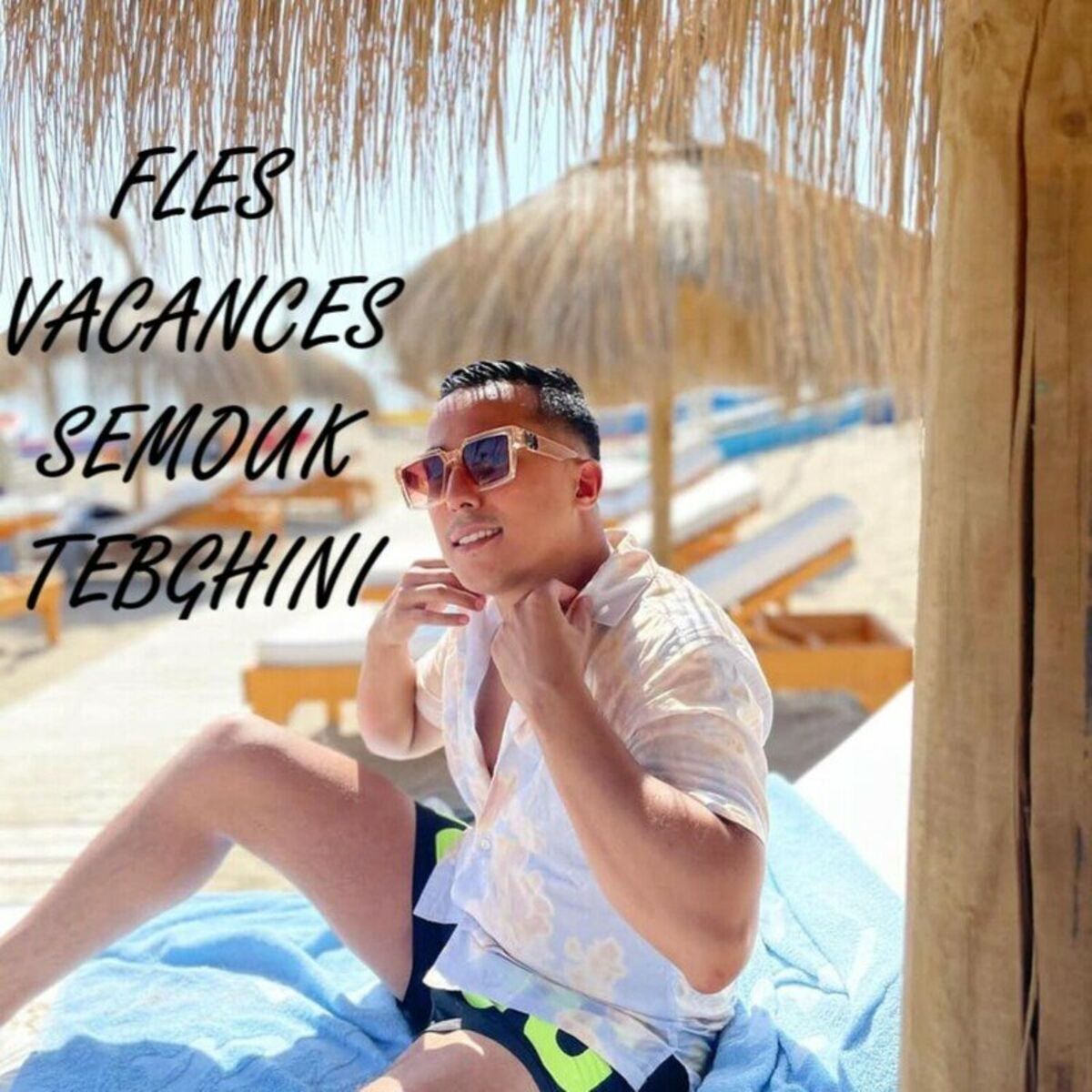 Album cover of Fles vacances semouk tebghini