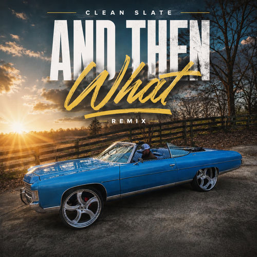 AND THEN WHAT (Country Trap Remix )