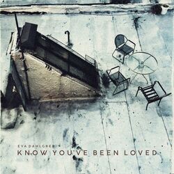 Cover of Know You've Been Loved