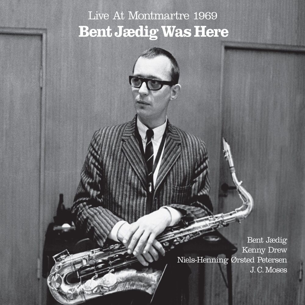 Picture of Bent Jædig Was Here - Live at Montmartre 1969