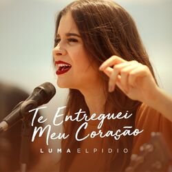 Cover of Te Entreguei Meu Coração