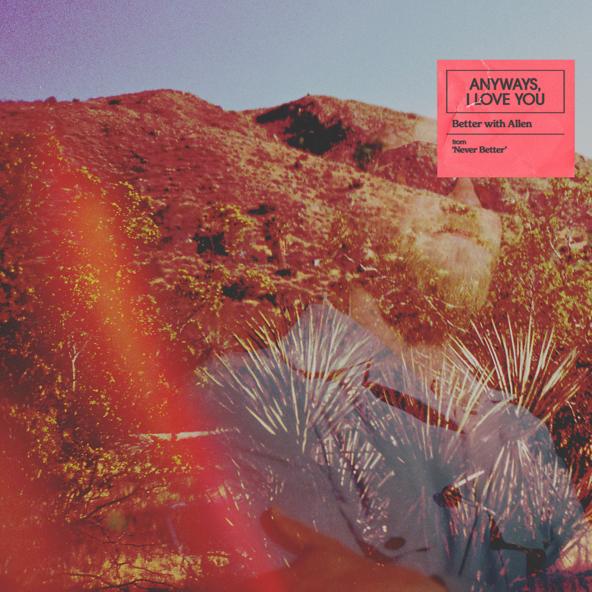 Album cover of Anyways, I Love You (Better with Allen)