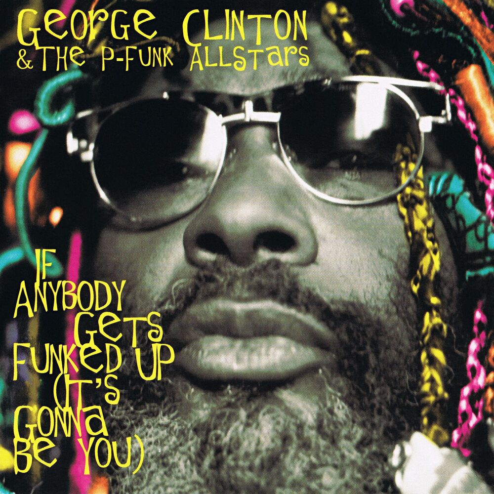 Picture of If Anybody Gets Funked Up (It's Gonna Be You)